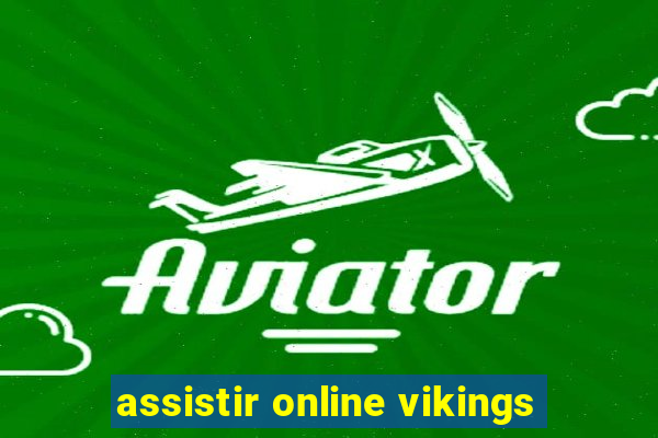 assistir online vikings