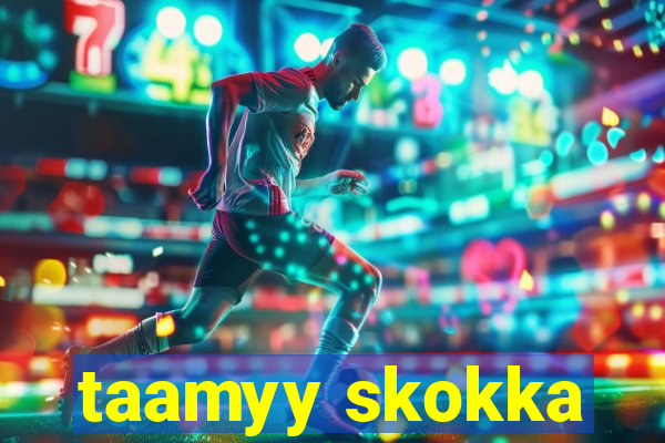 taamyy skokka