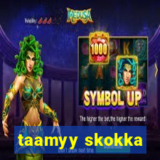 taamyy skokka