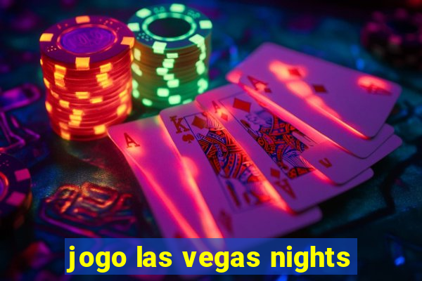 jogo las vegas nights