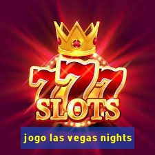 jogo las vegas nights