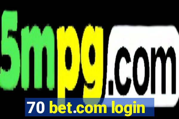 70 bet.com login