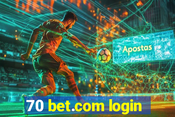 70 bet.com login