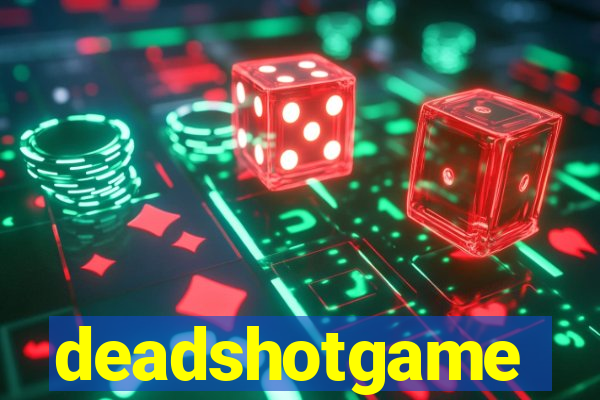 deadshotgame