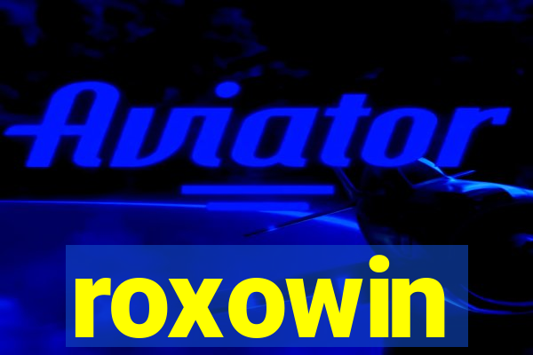 roxowin