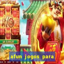 afun jogos para ganhar dinheiro