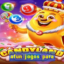 afun jogos para ganhar dinheiro