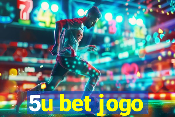 5u bet jogo