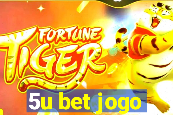 5u bet jogo