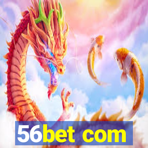 56bet com