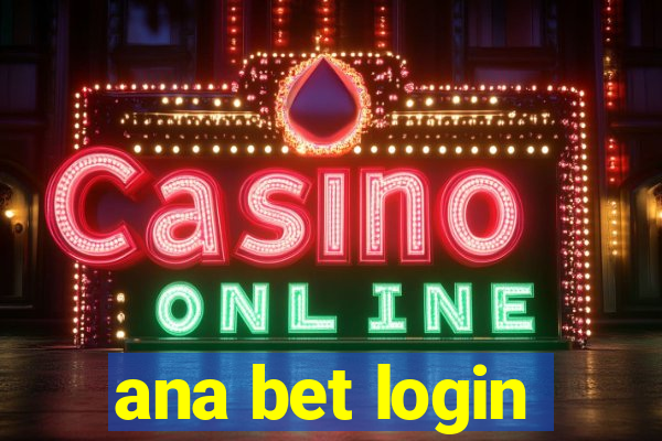 ana bet login