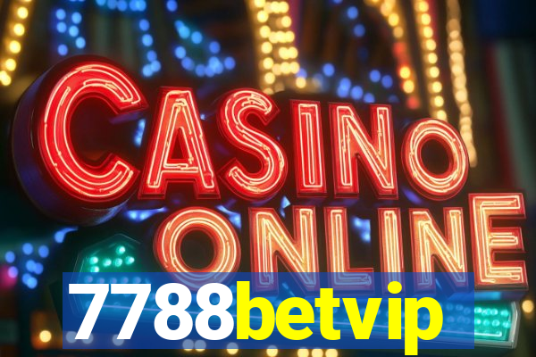 7788betvip