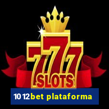 1012bet plataforma