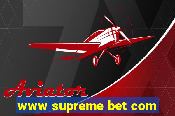 www supreme bet com