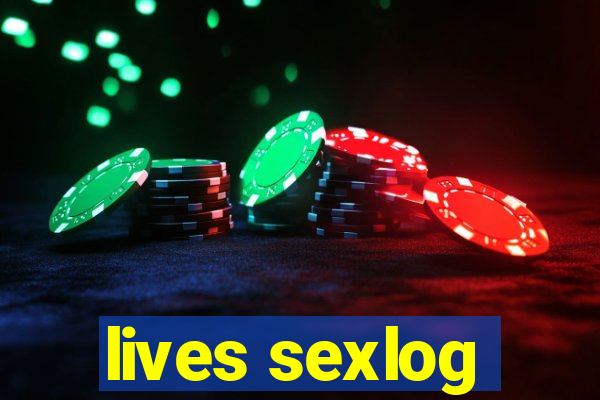 lives sexlog