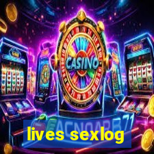 lives sexlog