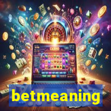 betmeaning