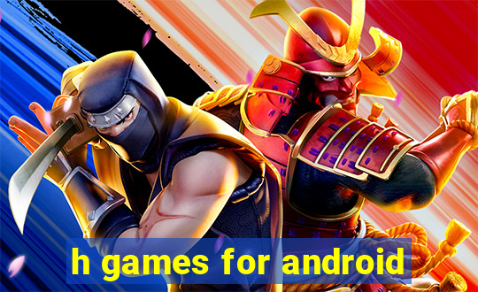 h games for android