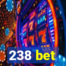 238 bet