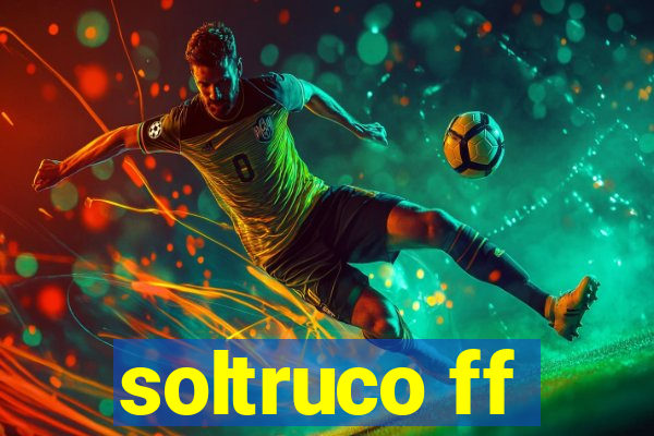 soltruco ff