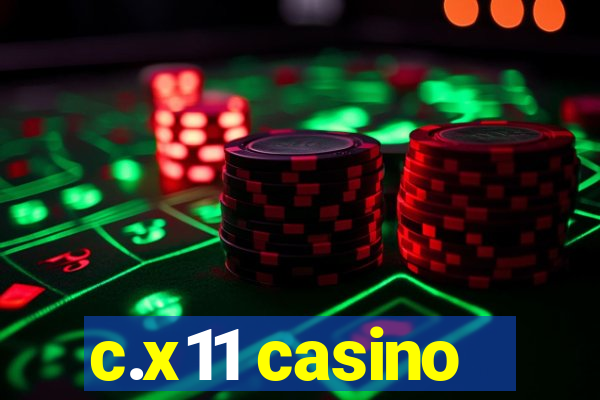 c.x11 casino