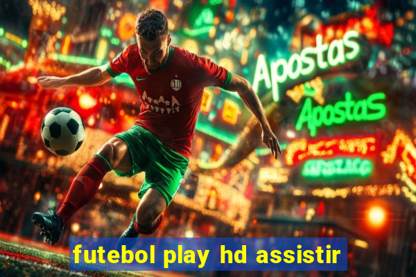 futebol play hd assistir