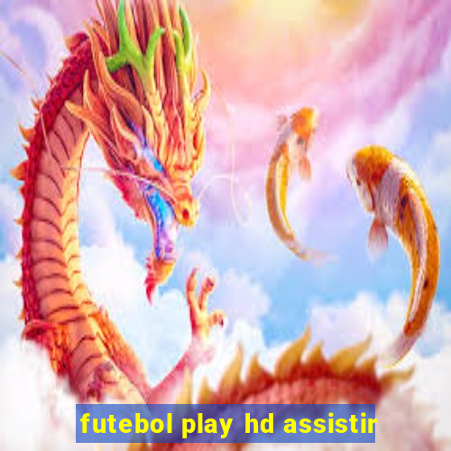 futebol play hd assistir