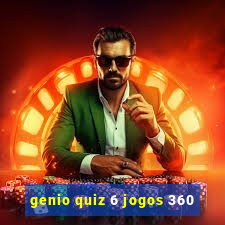 genio quiz 6 jogos 360