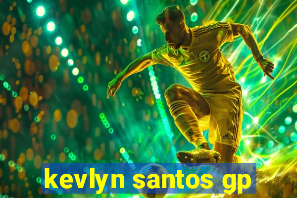 kevlyn santos gp