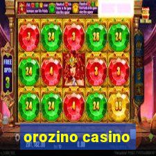 orozino casino