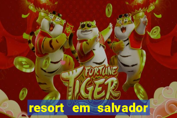 resort em salvador all inclusive