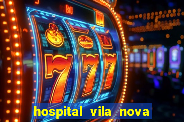 hospital vila nova star trabalhe conosco