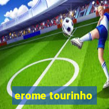 erome tourinho