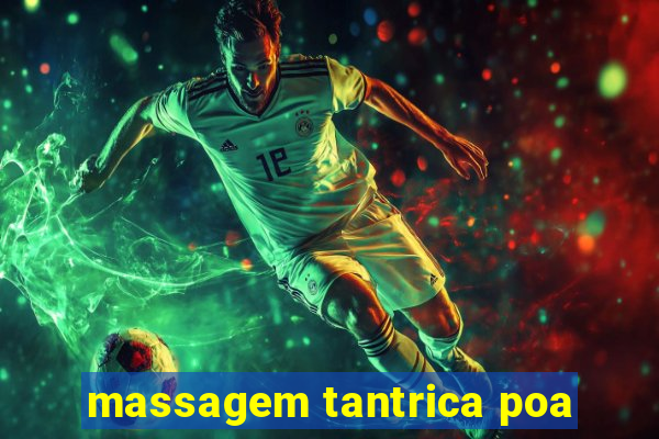 massagem tantrica poa