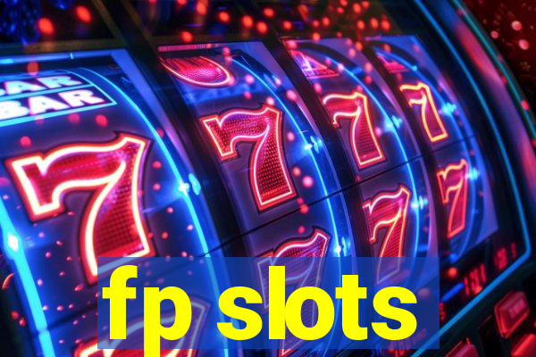 fp slots