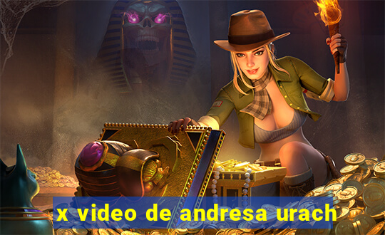 x video de andresa urach