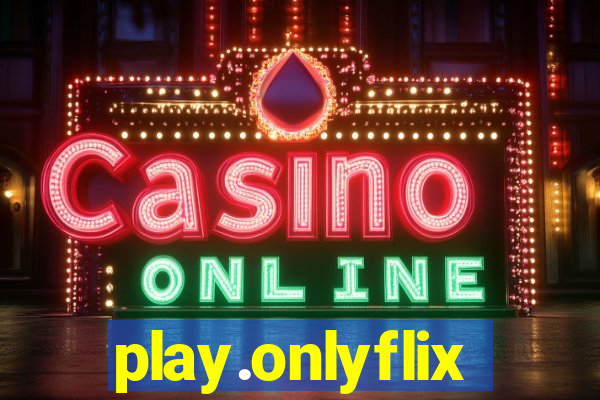 play.onlyflix