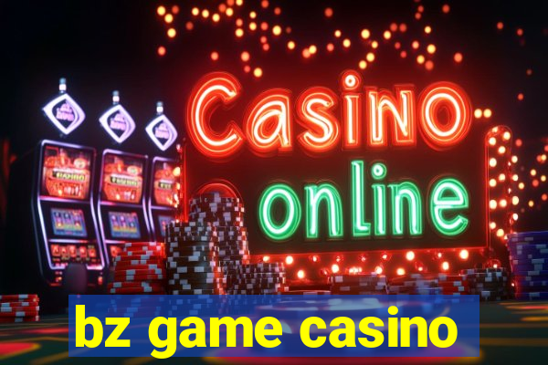 bz game casino