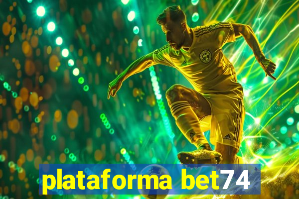 plataforma bet74