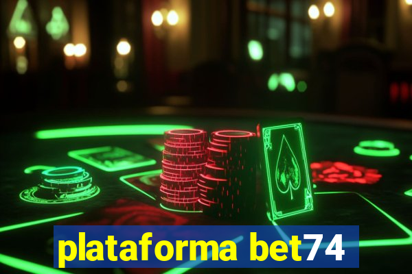 plataforma bet74