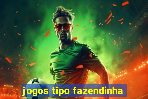 jogos tipo fazendinha