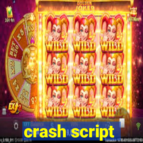 crash script