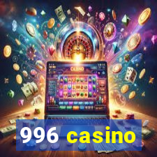 996 casino