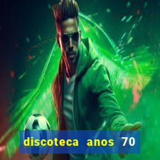 discoteca anos 70 80 90