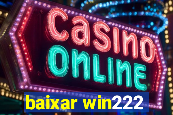 baixar win222