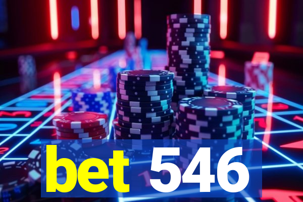 bet 546