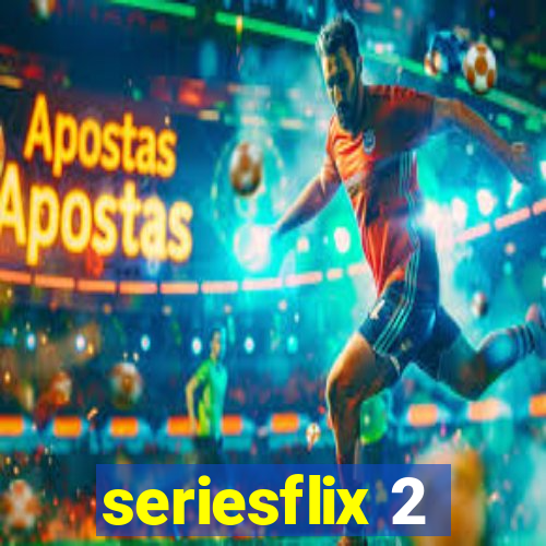 seriesflix 2