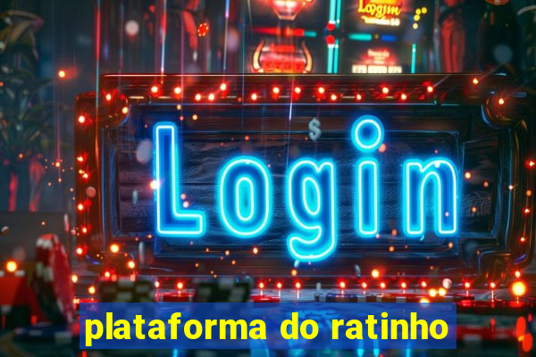 plataforma do ratinho