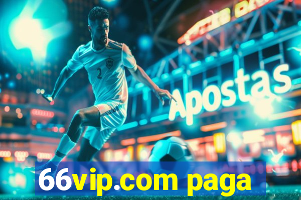 66vip.com paga