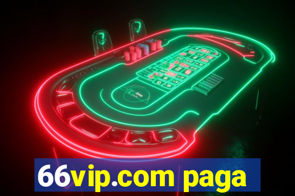 66vip.com paga